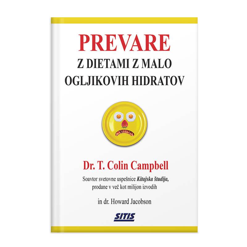 Dr. T. Colin Campbell: PREVARE z dietami z malo ogljikovih hidratov