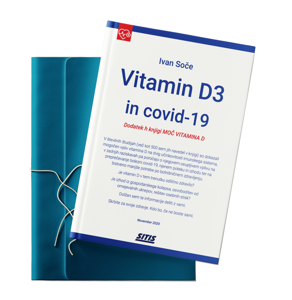 Brezplačna e-knjiga: Vitamin D, zdravilo za covid-19? Ivan Soče. Druga izdaja, dodatek h knjigi: Moč vitamina D.